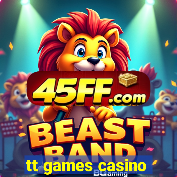 tt games casino